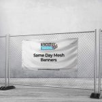 Same Day Mesh Banners